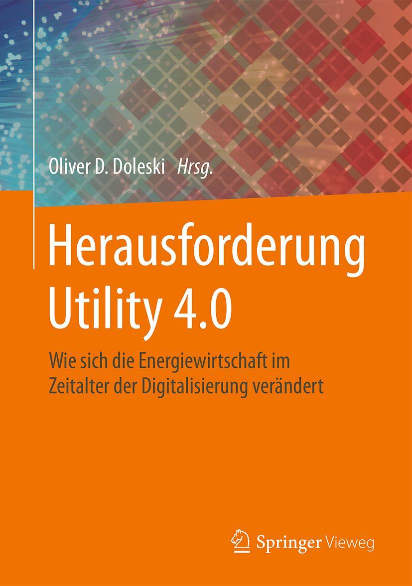 Cover: 9783658157364 | Herausforderung Utility 4.0 | Oliver D. Doleski | Buch | xxxiv | 2017