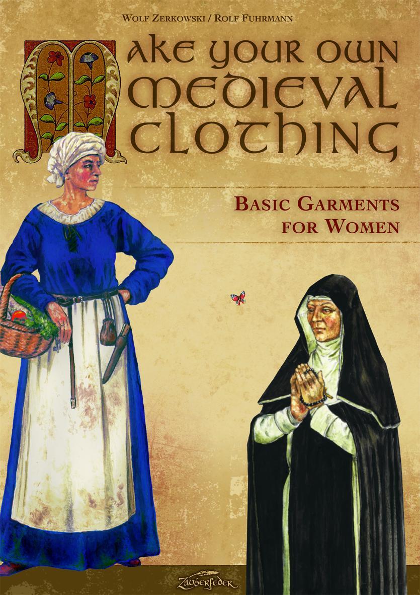 Cover: 9783938922156 | Make your own medieval clothing - Basic garments for Women | Zerkowski