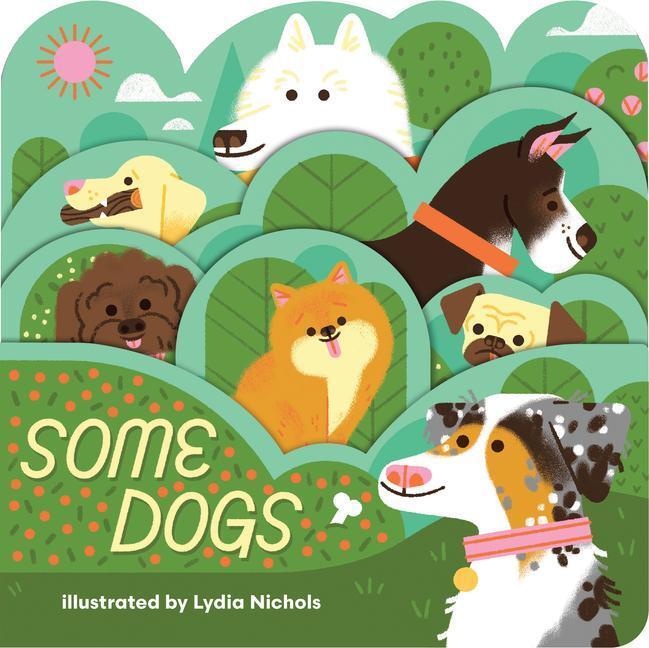 Cover: 9781423663706 | Some Dogs | Lydia Nicholas | Buch | Papp-Bilderbuch | Englisch | 2023