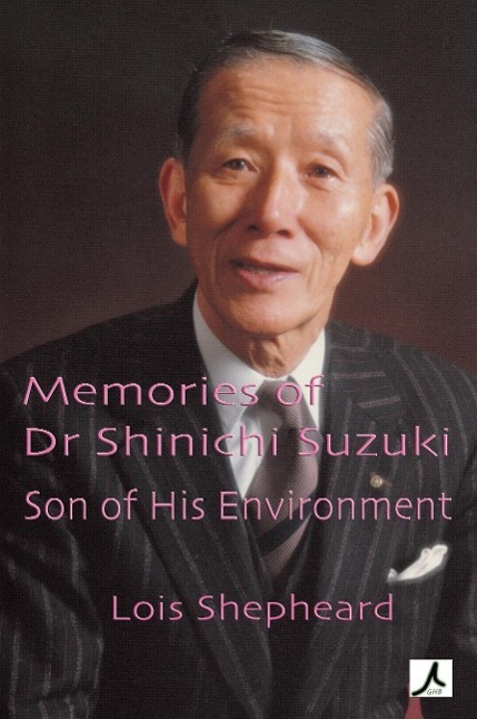 Cover: 9781922120137 | Memories of Dr Shinichi Suzuki | Son of His Environment | Shepheard
