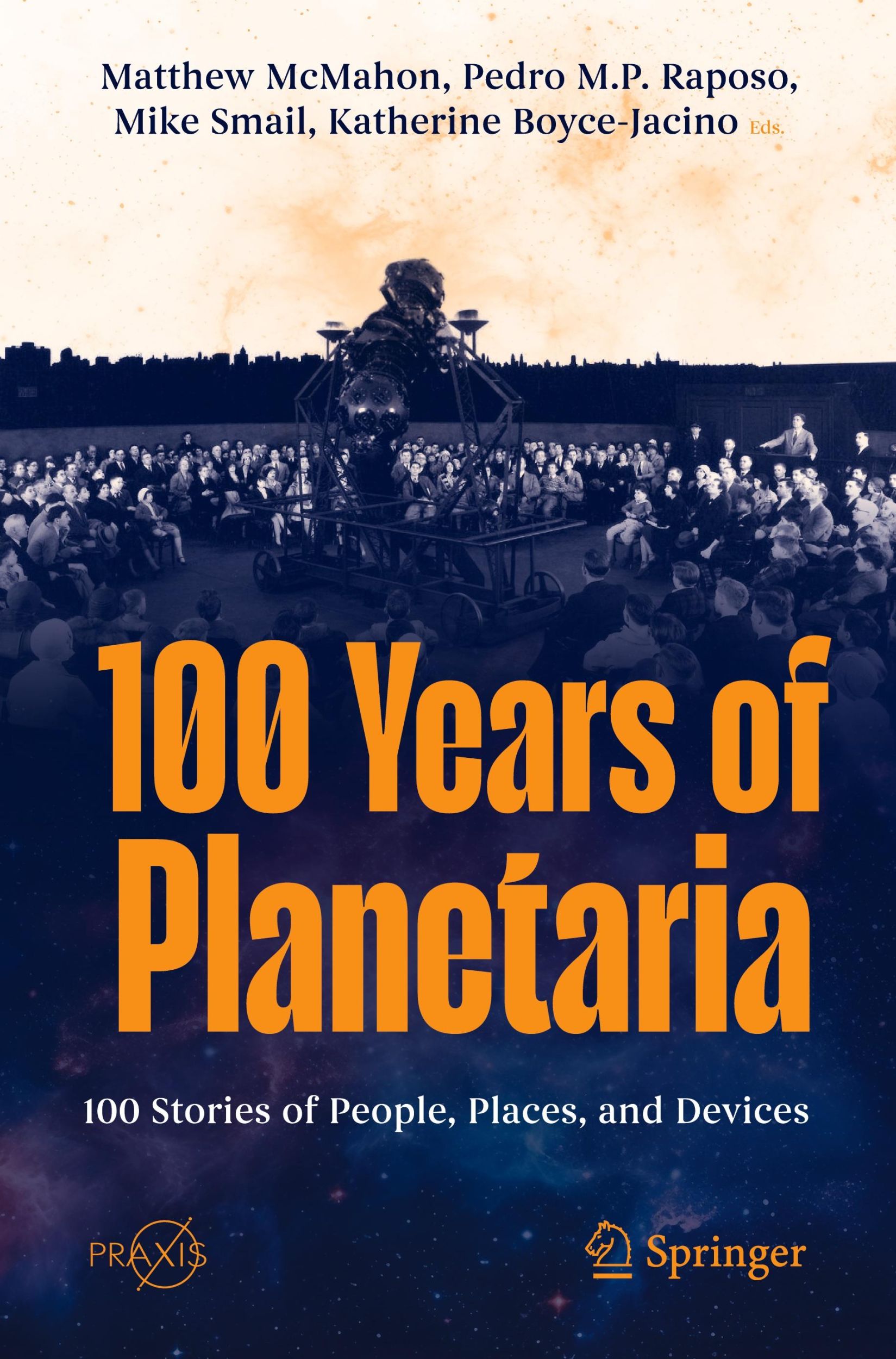 Cover: 9783031754951 | 100 Years of Planetaria | 100 Stories of People, Places, and Devices