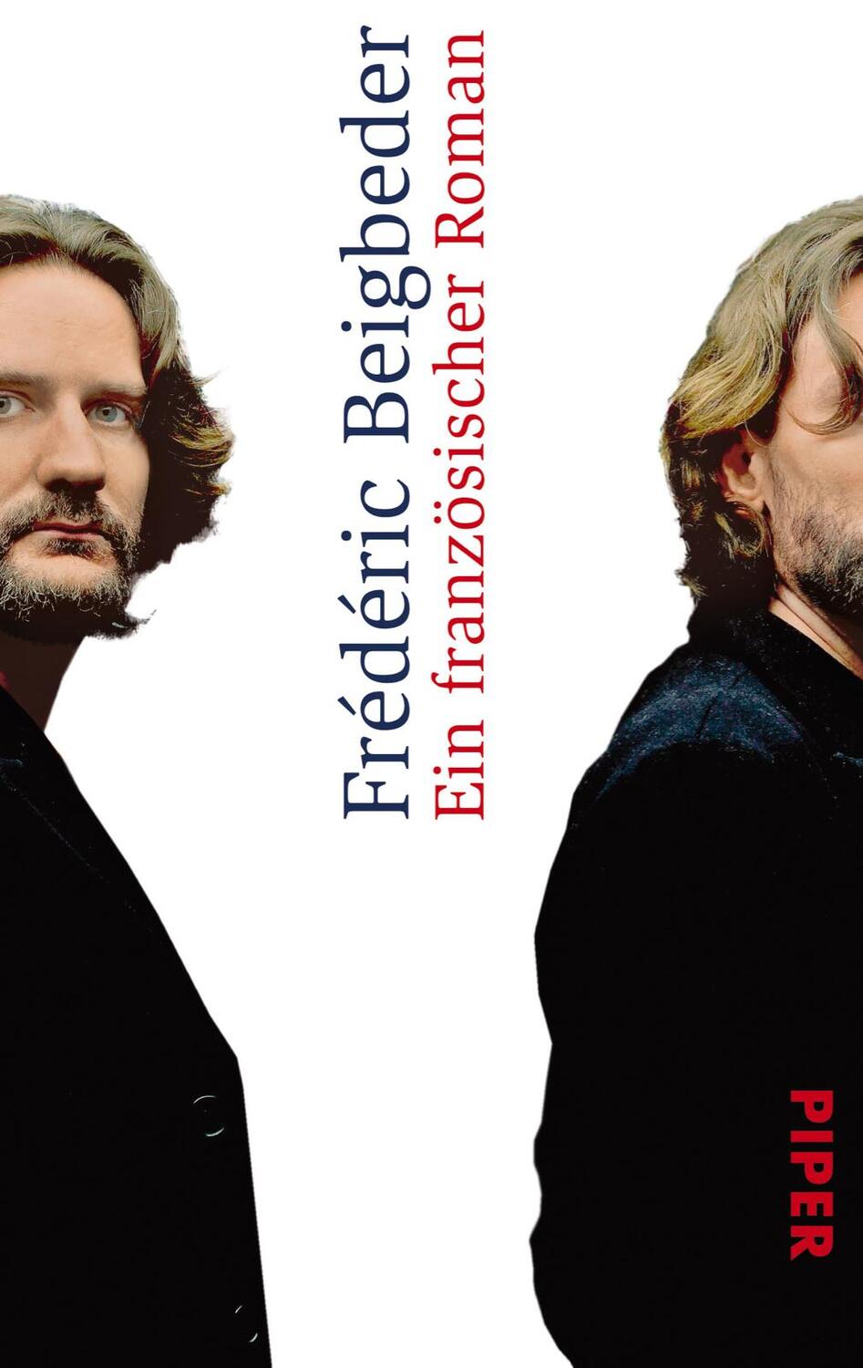 Cover: 9783492273794 | Ein französischer Roman | Frédéric Beigbeder | Taschenbuch | 253 S.