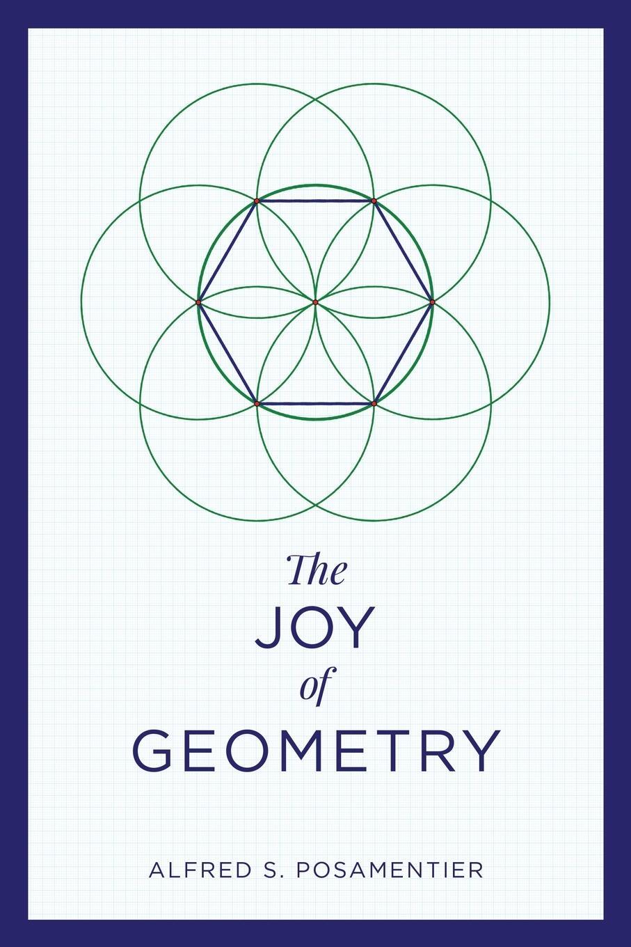 Cover: 9781633885868 | The Joy of Geometry | Alfred S. Posamentier | Taschenbuch | Paperback