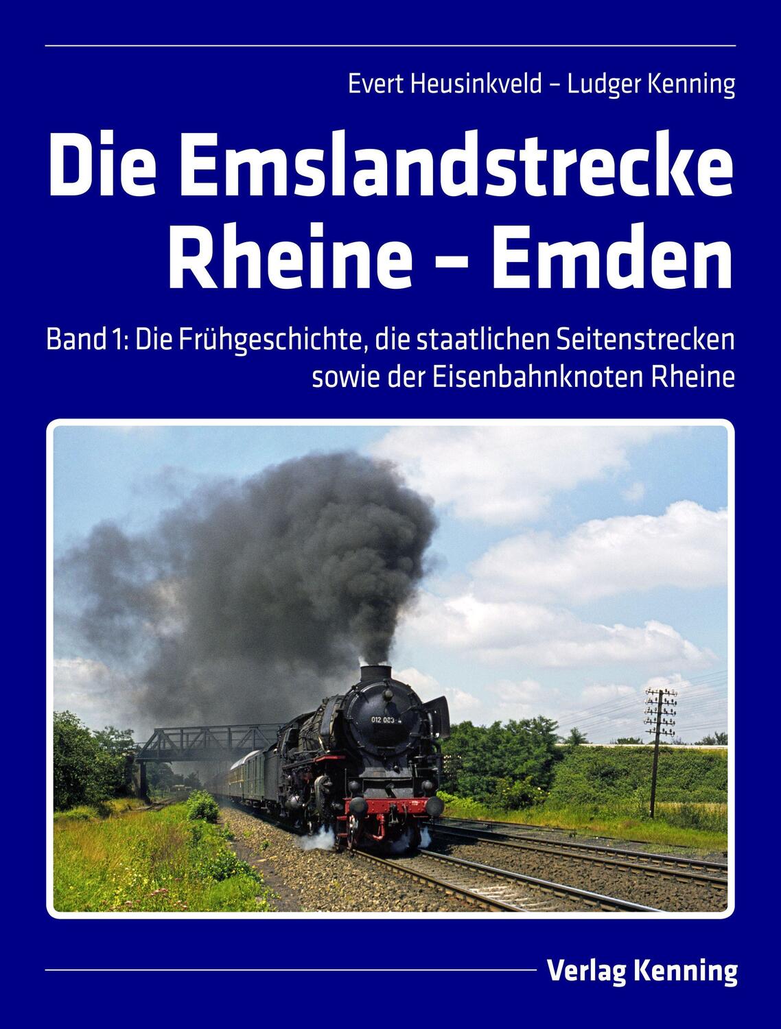 Cover: 9783933613806 | Die Emslandstrecke Rheine - Emden | Evert Heusinkveld (u. a.) | Buch