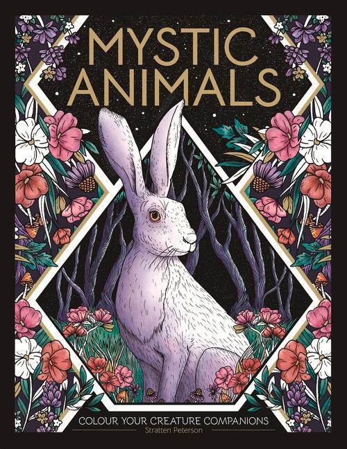 Cover: 9781912785735 | Mystic Animals: Colour Your Spiritual Guides | Stratten Peterson