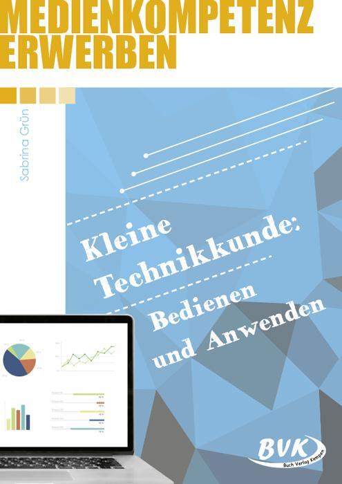 Cover: 9783965201187 | Medienkompetenz erwerben: Kleine Technikkunde: Bedienen und Anwenden