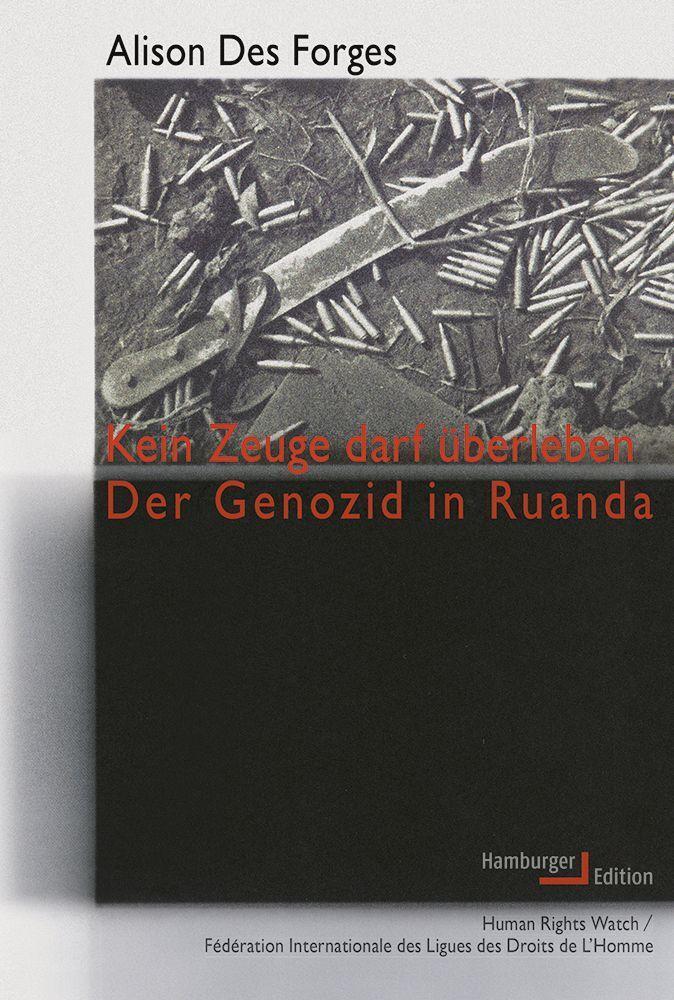 Cover: 9783868543117 | Kein Zeuge darf überleben | Der Genozid in Ruanda | Alison Des Forges
