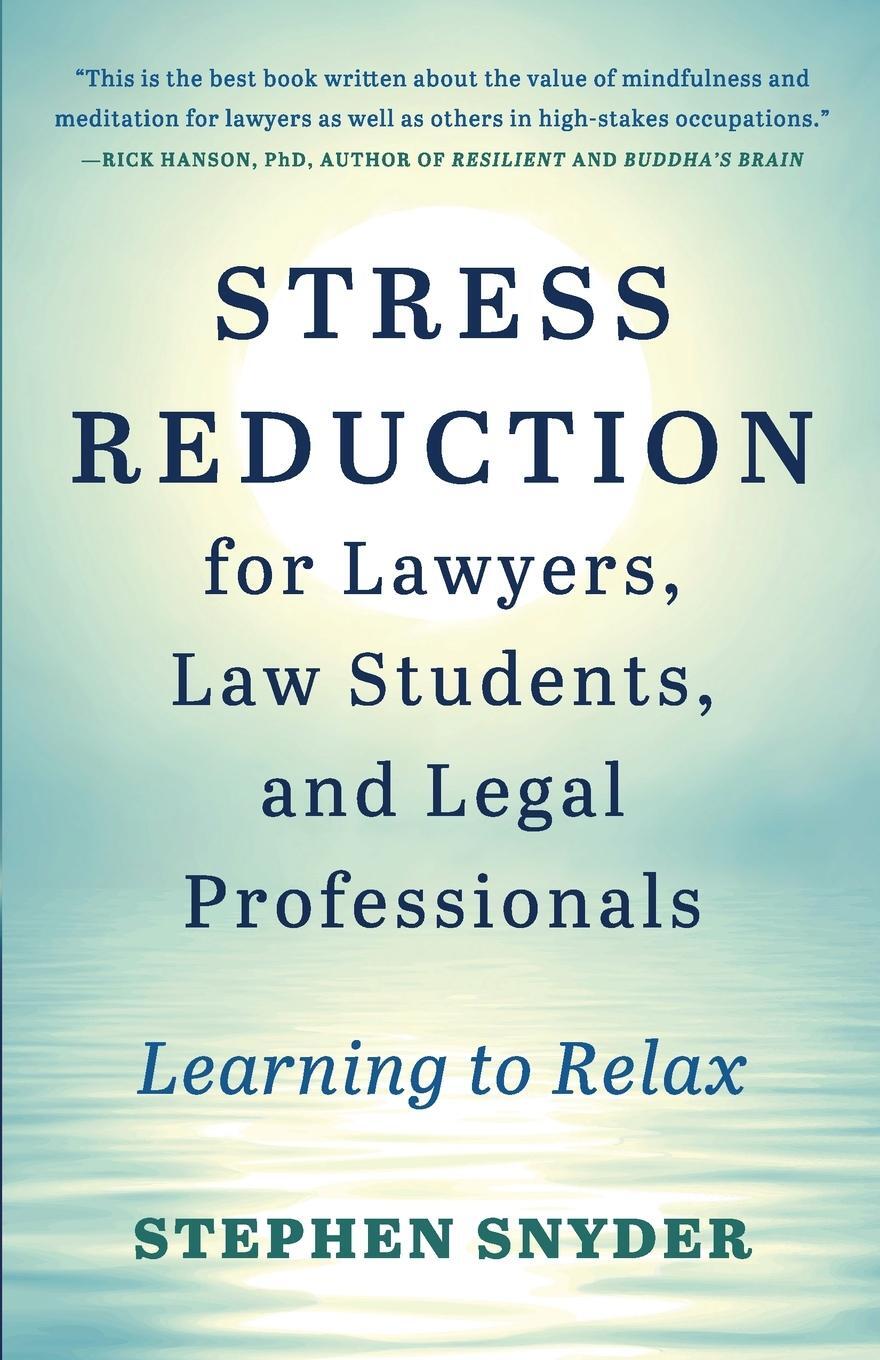 Cover: 9781734781007 | Stress Reduction for Lawyers, Law Students, and Legal Professionals