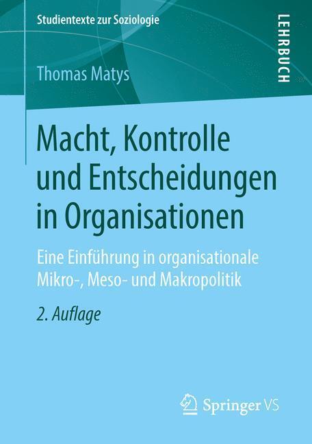 Cover: 9783658016258 | Macht, Kontrolle und Entscheidungen in Organisationen | Thomas Matys