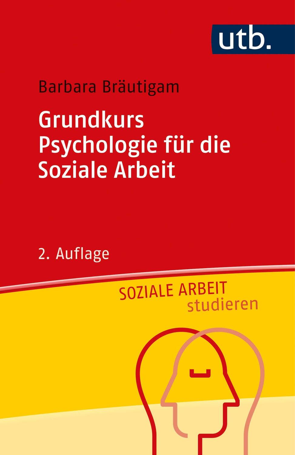 Cover: 9783825257897 | Grundkurs Psychologie für die Soziale Arbeit | Barbara Bräutigam | UTB