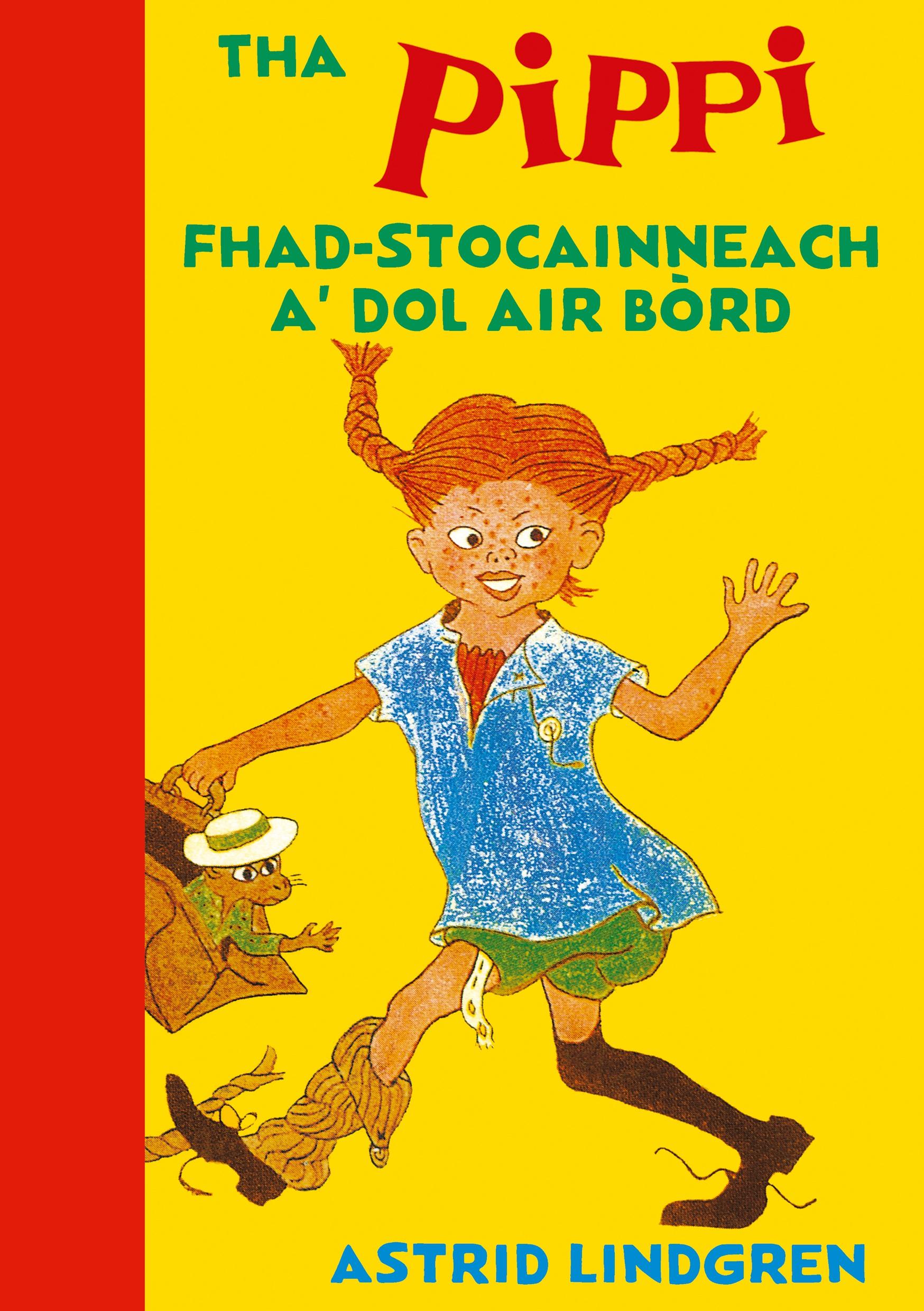 Cover: 9781907165566 | Tha Pippi Fhad-stocainneach a' dol air bòrd | Astrid Lindgren | Buch