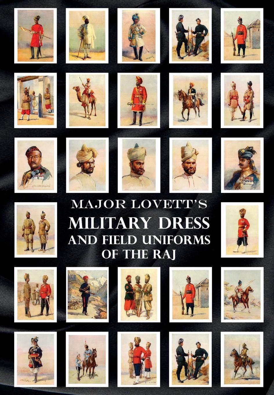 Cover: 9781474536363 | MAJOR LOVETT'S MILITARY DRESS AND FIELD UNIFORMS OF THE RAJ | Lovett