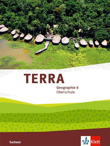 Cover: 9783121050079 | TERRA Geographie 8. Schülerbuch Klasse 8. Ausgabe Sachsen Oberschule