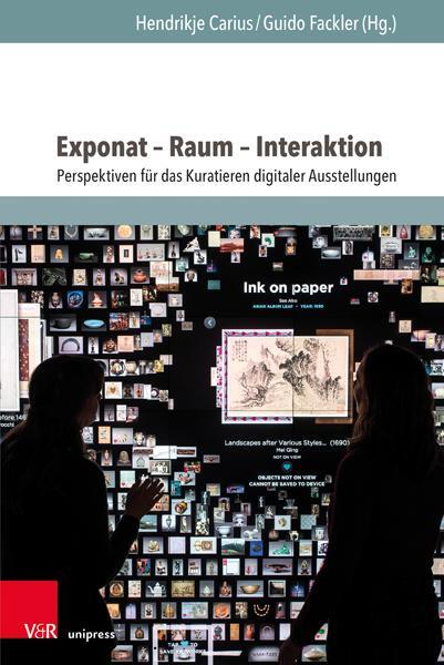 Autor: 9783847112587 | Exponat - Raum - Interaktion | Hendrikje Carius (u. a.) | Buch | 2022