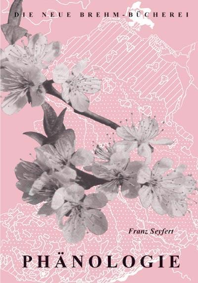 Cover: 9783894326876 | Phänologie | Franz Seyfert | Taschenbuch | Die Neue Brehm-Bücherei