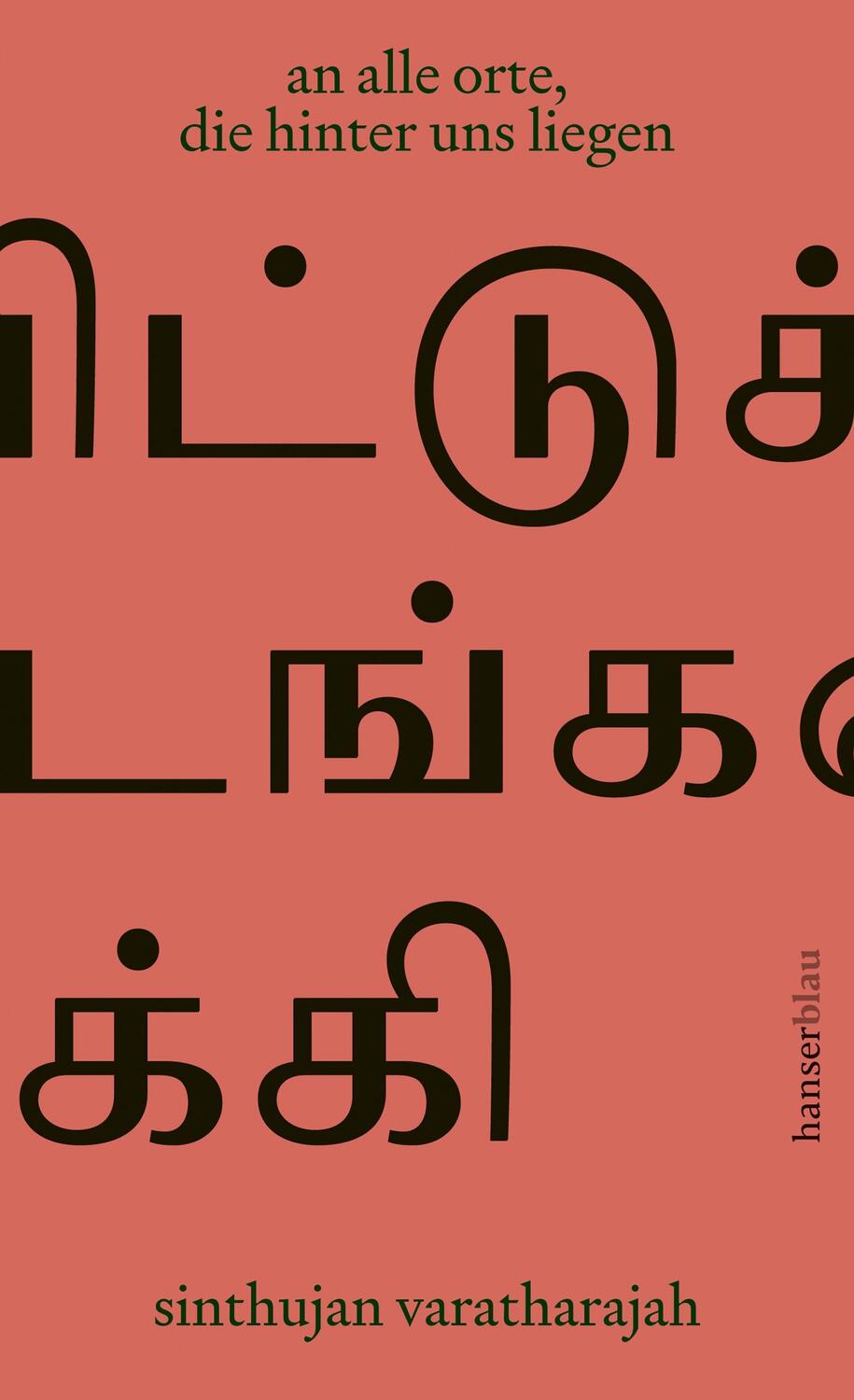 Cover: 9783446272910 | an alle orte, die hinter uns liegen | Sinthujan Varatharajah | Buch