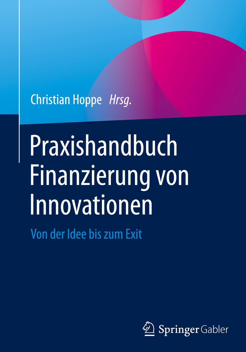 Cover: 9783658331153 | Praxishandbuch Finanzierung von Innovationen | Buch | XIX | Deutsch