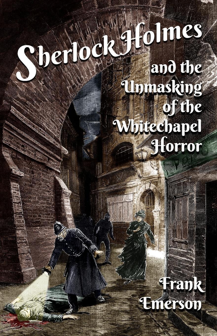 Cover: 9781804241691 | Sherlock Holmes and The Unmasking of the Whitechapel Horror | Emerson