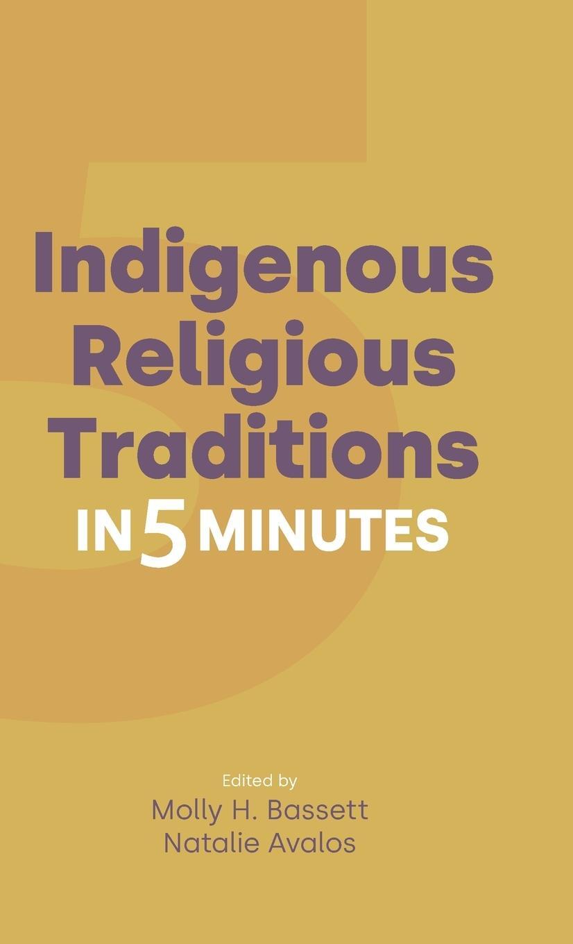 Cover: 9781800502024 | Indigenous Religious Traditions in Five Minutes | Molly Bassett | Buch