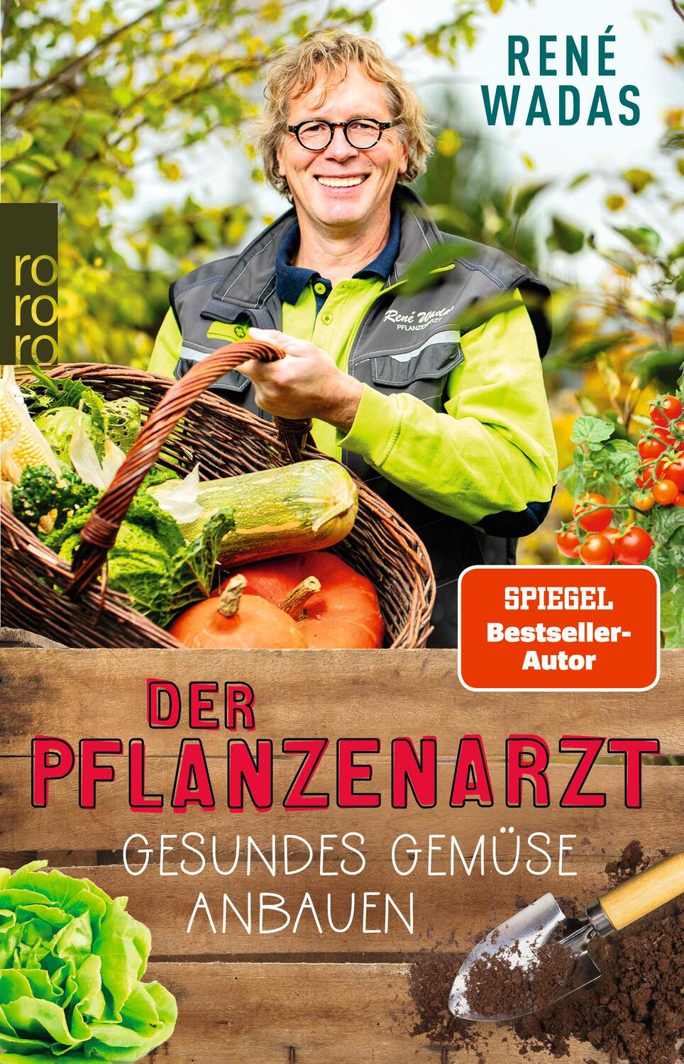 Cover: 9783499010170 | Der Pflanzenarzt: Gesundes Gemüse anbauen | René Wadas | Taschenbuch