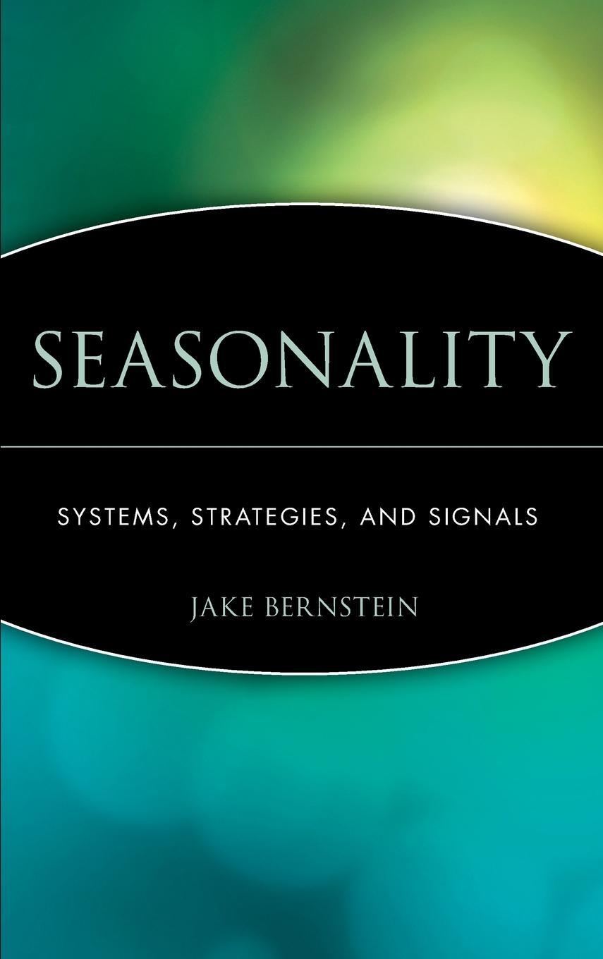 Cover: 9780471168119 | Seasonality | Systems, Strategies, and Signals | Bernstein (u. a.)