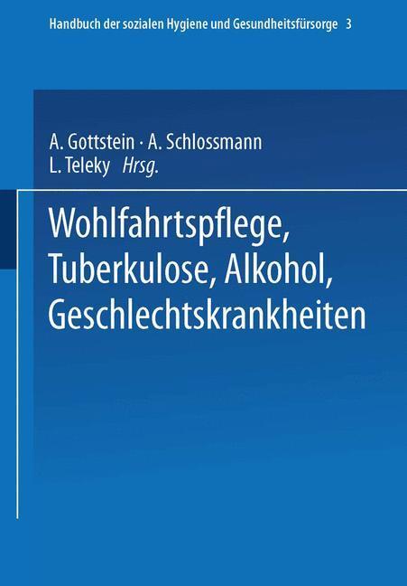 Cover: 9783662389638 | Wohlfahrtspflege Tuberkulose · Alkohol Geschlechtskrankheiten | Buch