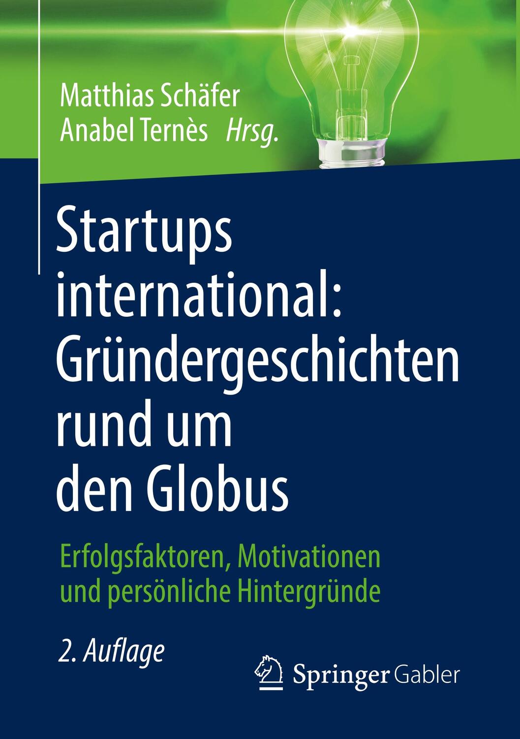Cover: 9783658217211 | Startups international: Gründergeschichten rund um den Globus | Buch