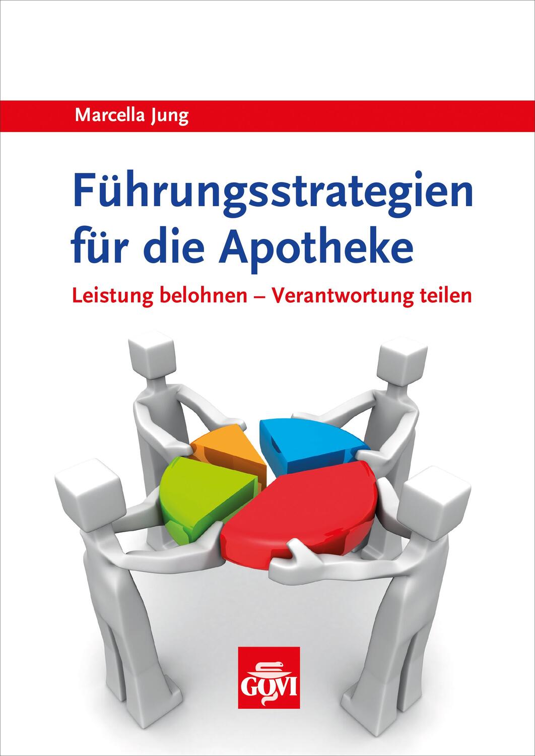 Cover: 9783774113381 | Führungsstrategien für die Apotheke | Marcella Jung | Taschenbuch