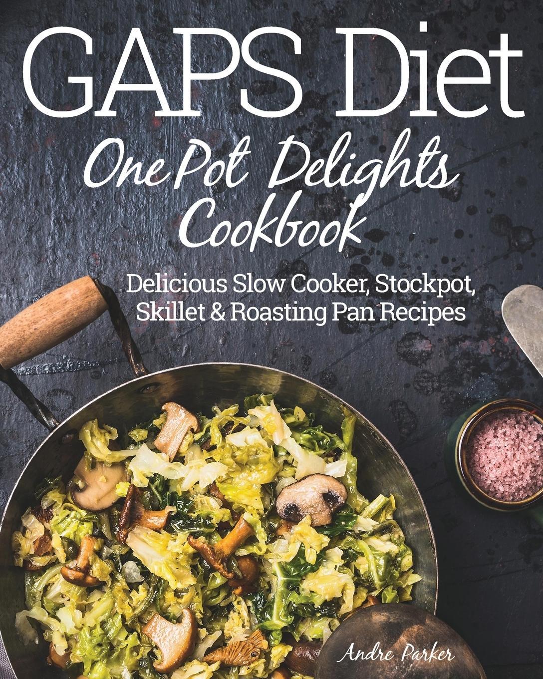 Cover: 9780648165705 | GAPS Diet One Pot Delights Cookbook | Andre Parker | Taschenbuch