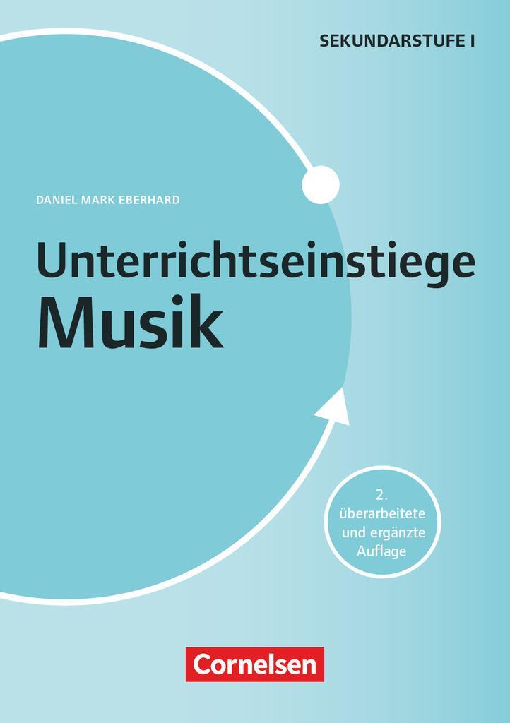 Cover: 9783589156931 | Unterrichtseinstiege Musik für die Klassen 5-10 | Daniel Mark Eberhard