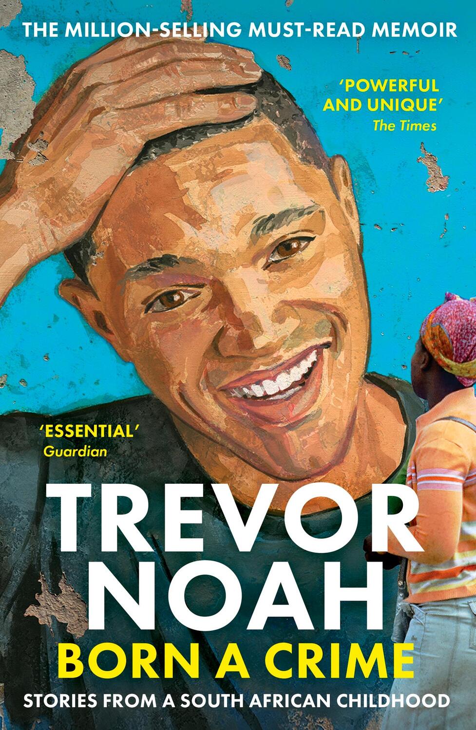 Cover: 9781473635302 | Born A Crime | Stories from a South African Childhood | Trevor Noah