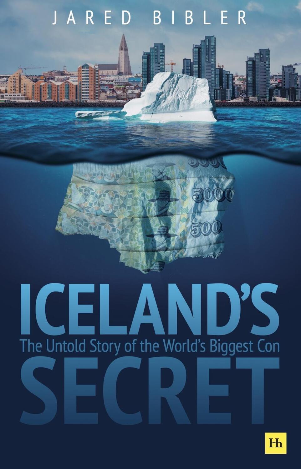 Cover: 9780857198990 | Iceland's Secret | The Untold Story of the World's Biggest Con | Buch