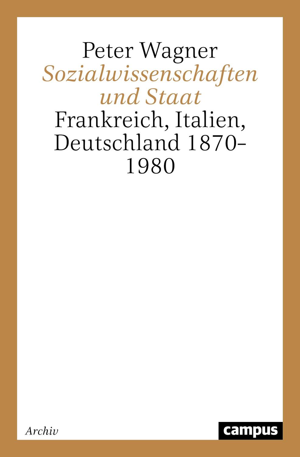 Cover: 9783593343396 | Sozialwissenschaften und Staat | Peter Wagner | Buch | Campus Verlag