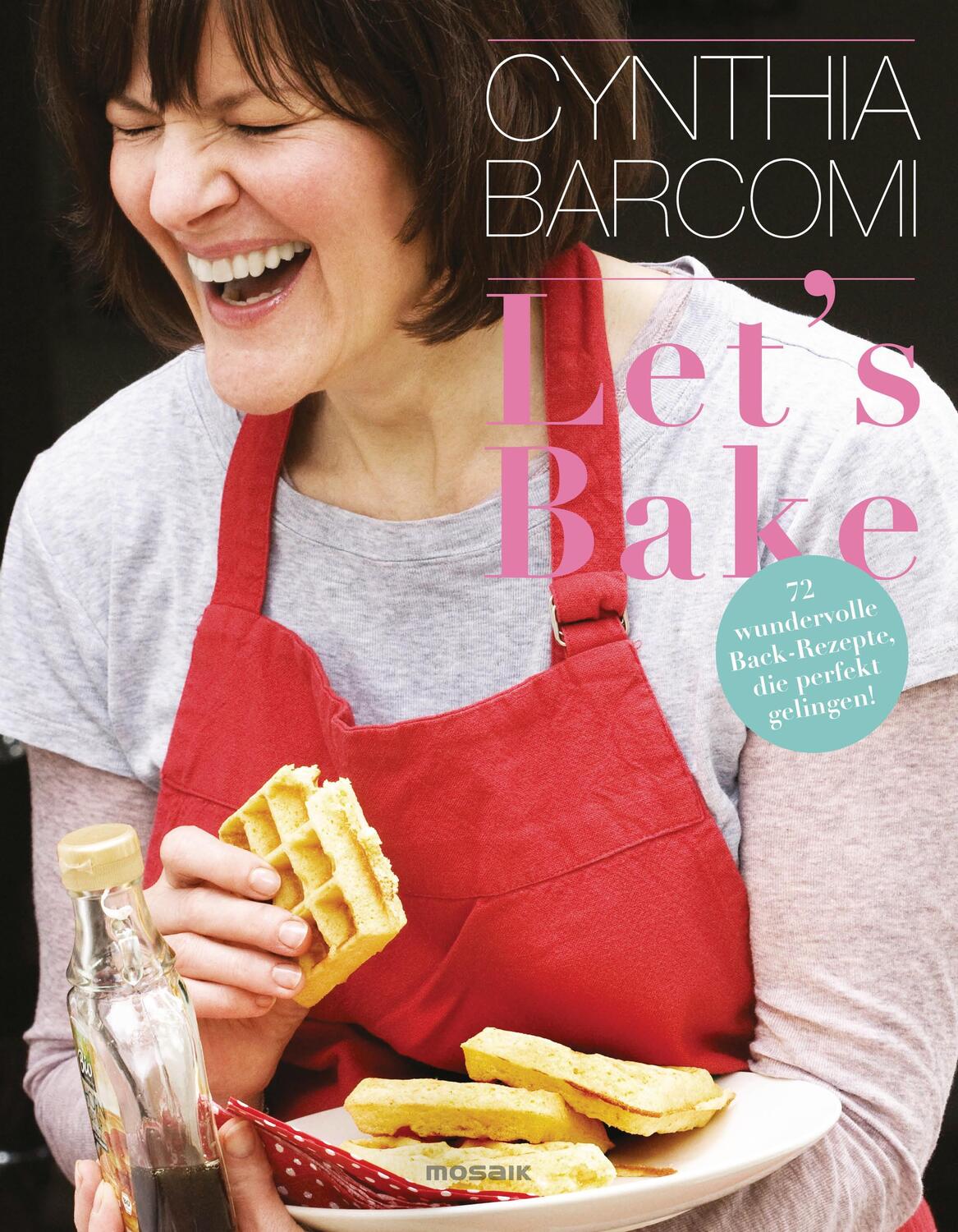Cover: 9783442392421 | Let's Bake | 70 wundervolle Back-Rezepte, die perfekt gelingen! | Buch