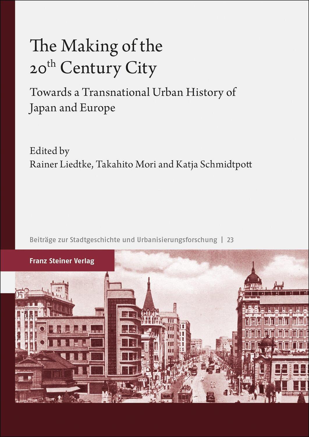 Cover: 9783515134088 | The Making of the 20th Century City | Rainer Liedtke (u. a.) | Buch