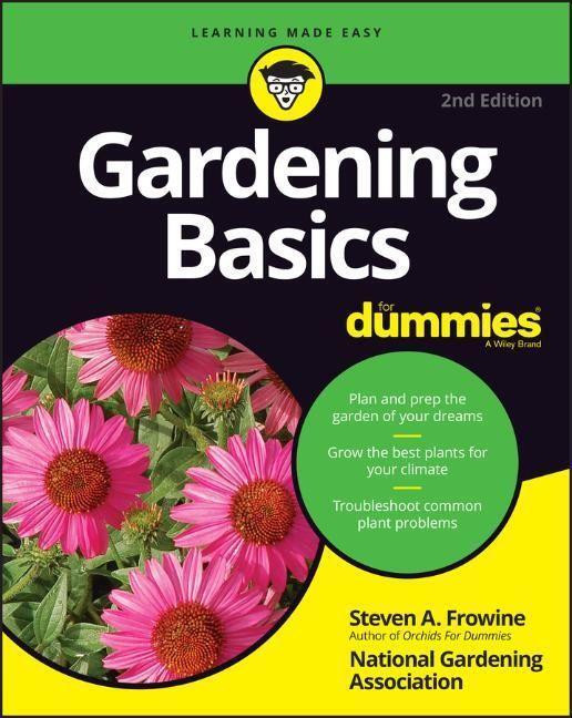 Cover: 9781119782032 | Gardening Basics For Dummies | Steven A. Frowine (u. a.) | Taschenbuch