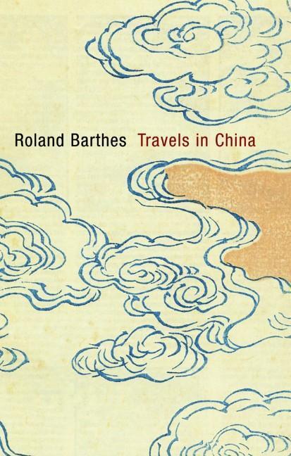Cover: 9780745650814 | Travels in China | Roland Barthes | Taschenbuch | 240 S. | Englisch