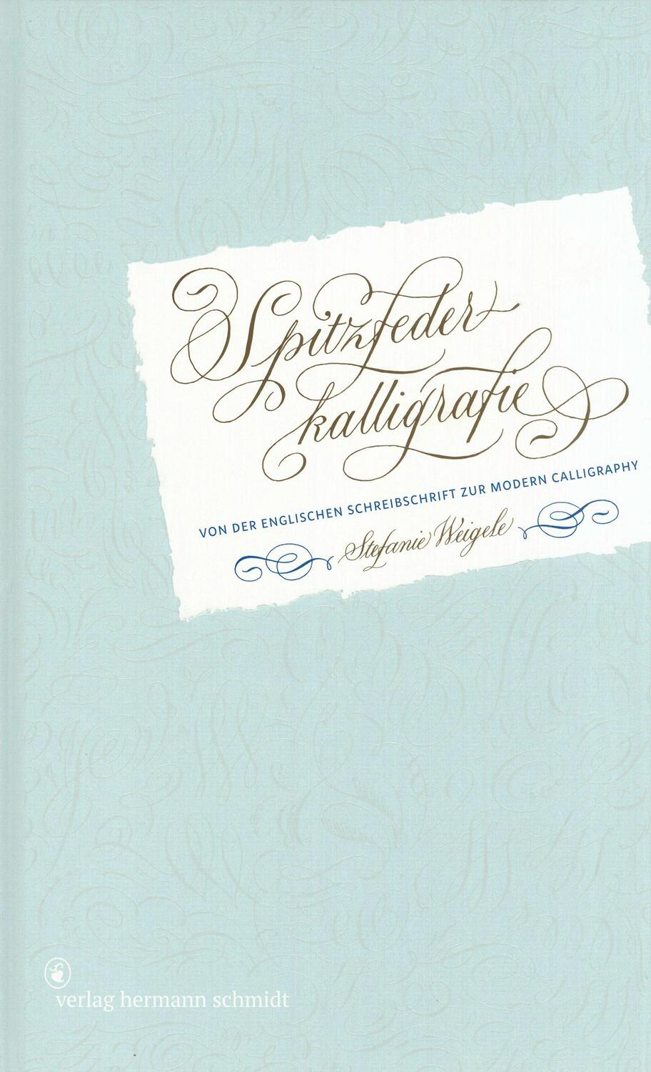 Cover: 9783874399203 | Spitzfederkalligrafie | Stefanie Weigele | Buch | 240 S. | Deutsch