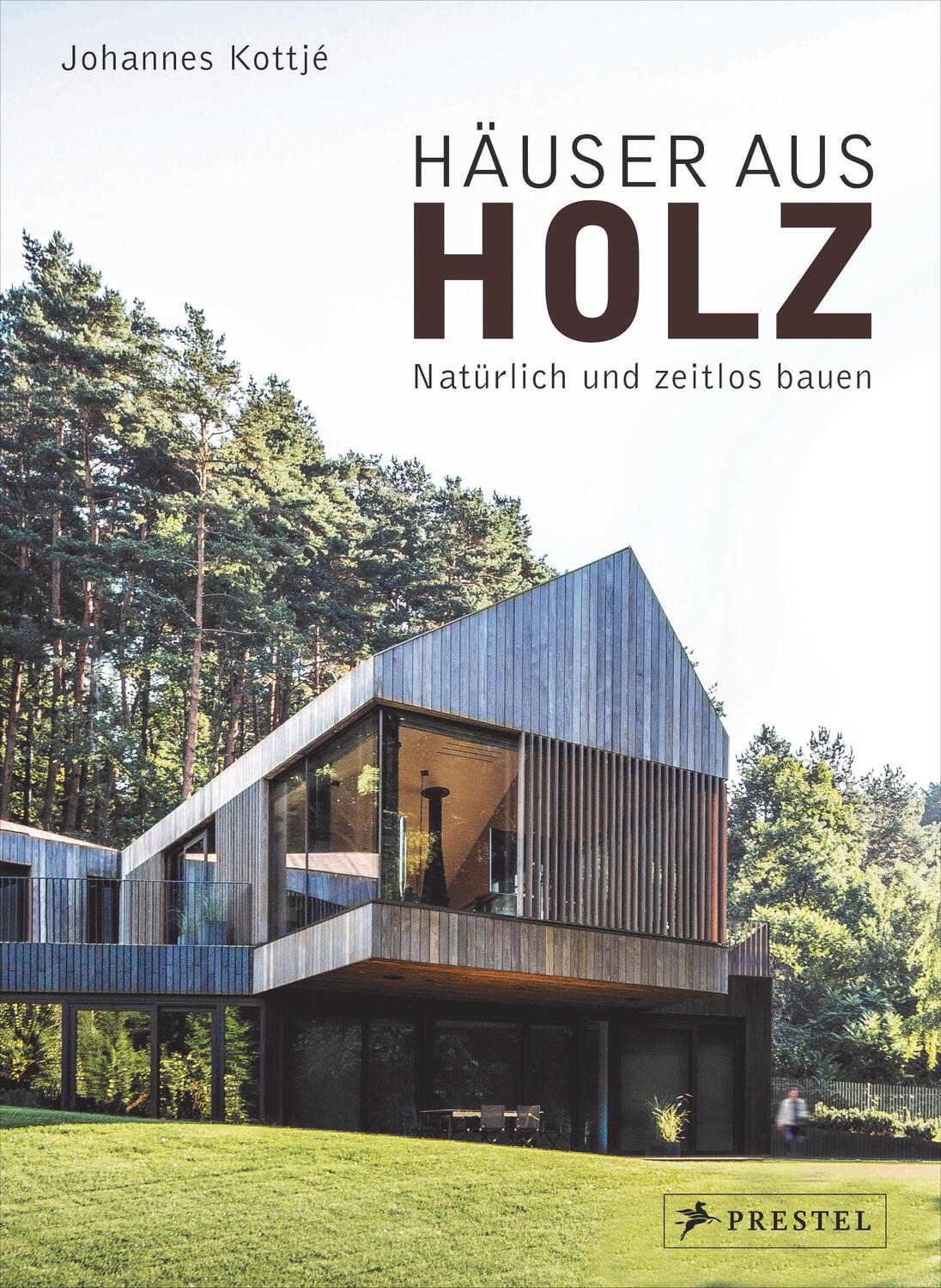 Cover: 9783791385488 | Häuser aus Holz | Natürlich und zeitlos bauen | Johannes Kottjé | Buch