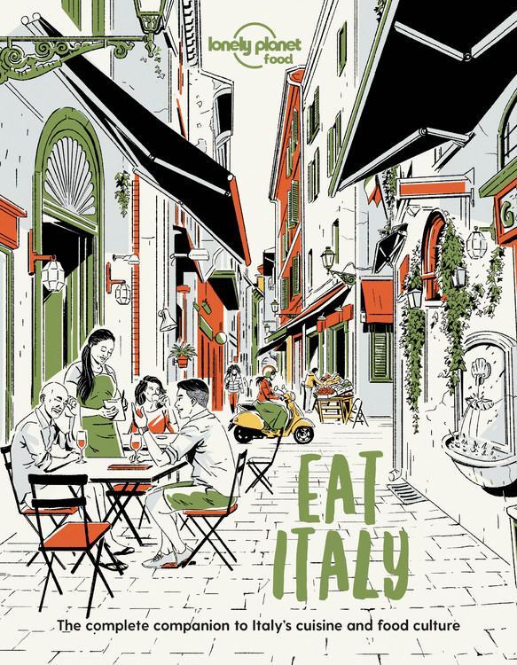 Cover: 9781838690496 | Lonely Planet Eat Italy | Food | Taschenbuch | Lonely Planet Food