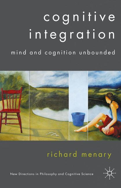 Cover: 9781349542284 | Cognitive Integration | Mind and Cognition Unbounded | R. Menary | xii