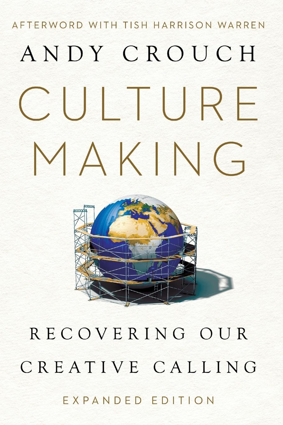 Cover: 9781514005767 | Culture Making | Recovering Our Creative Calling | Andy Crouch | Buch