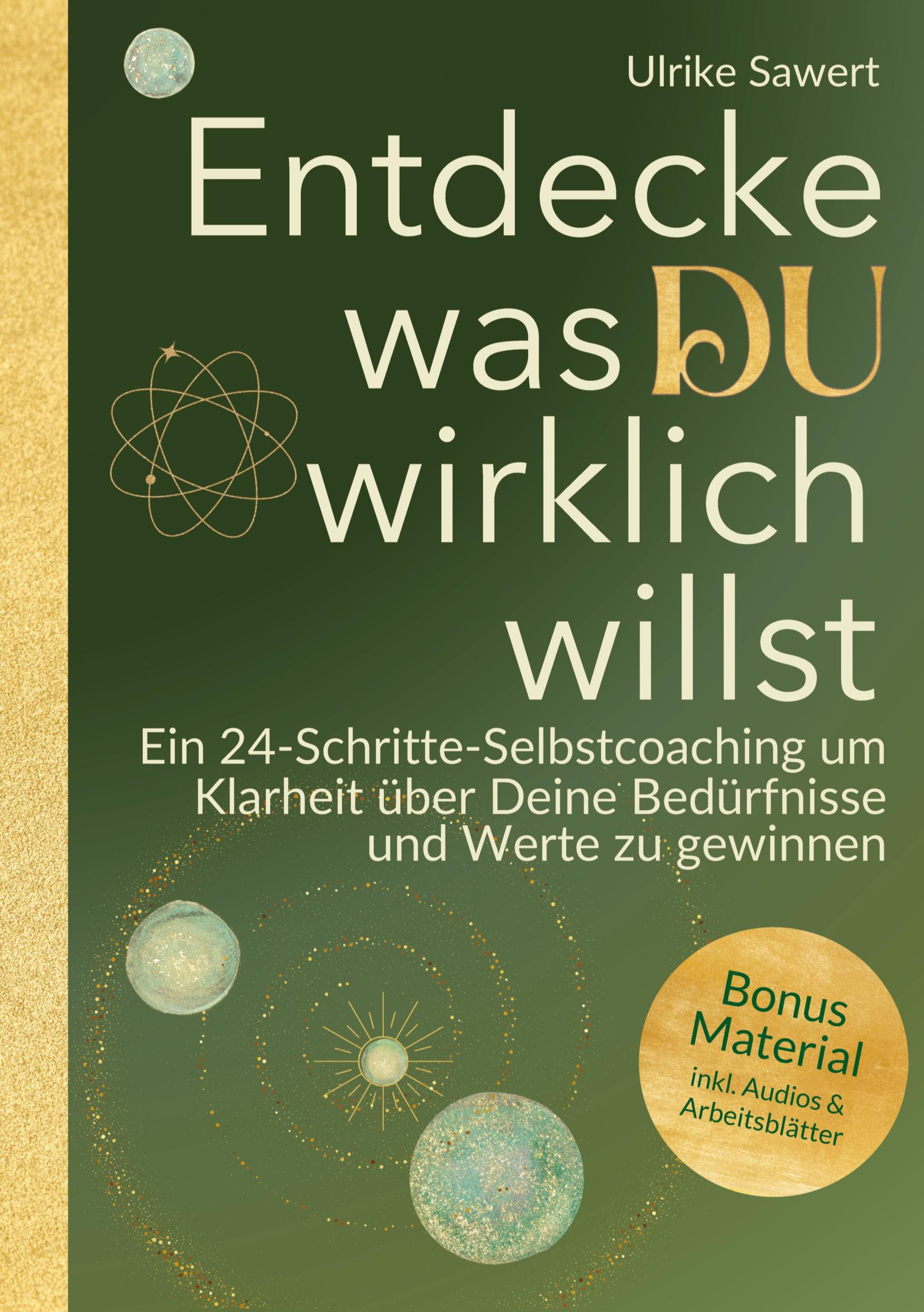 Cover: 9783384381736 | Entdecke, was Du wirklich willst | Ulrike Sawert | Taschenbuch | 2024