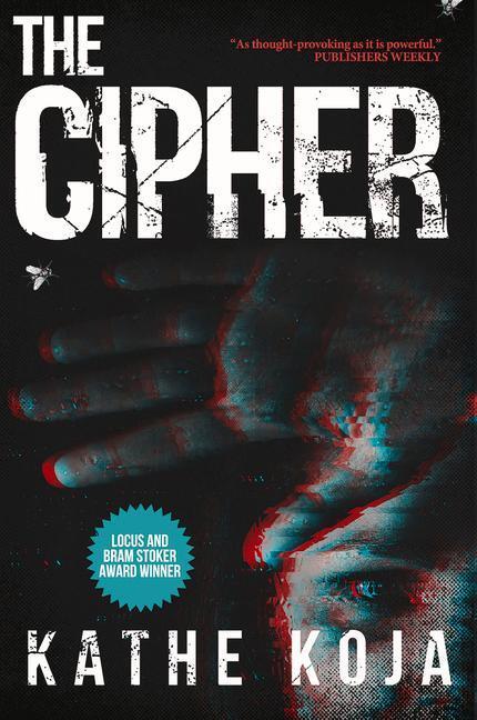Cover: 9781946154330 | The Cipher | Kathe Koja | Taschenbuch | Kartoniert / Broschiert | 2020