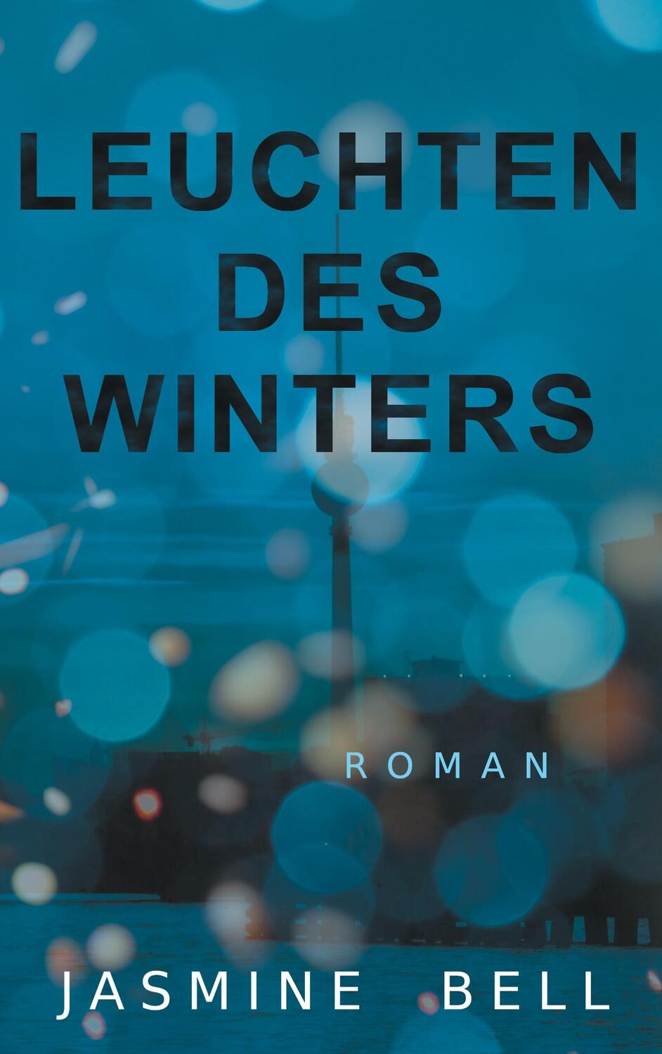 Cover: 9783751993425 | Leuchten des Winters | Jasmine Bell | Taschenbuch | Books on Demand