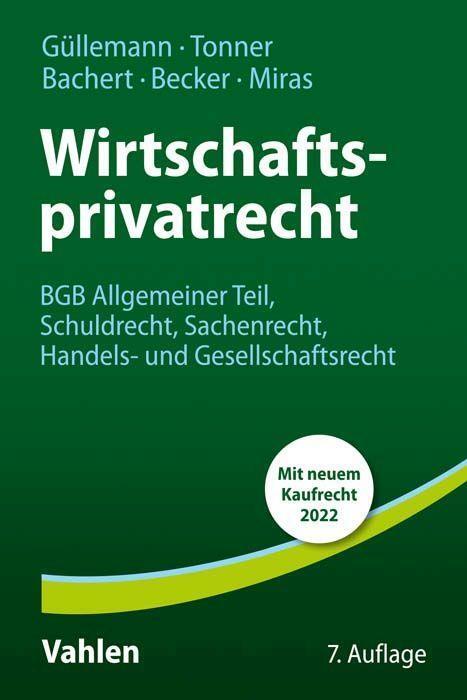 Cover: 9783800669967 | Wirtschaftsprivatrecht | Dirk Güllemann (u. a.) | Taschenbuch | 2022