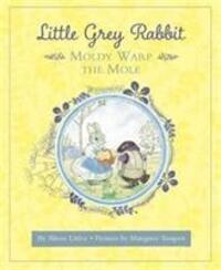 Cover: 9781783708789 | Little Grey Rabbit: Moldy Warp the Mole | Mary | Buch | Gebunden