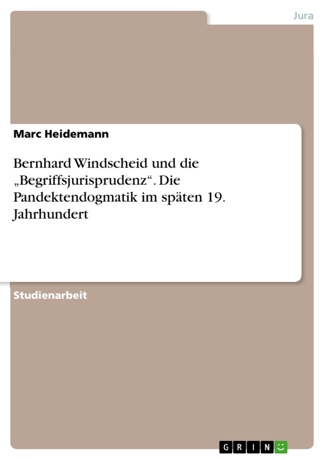 Cover: 9783668081017 | Bernhard Windscheid und die ¿Begriffsjurisprudenz¿. Die...