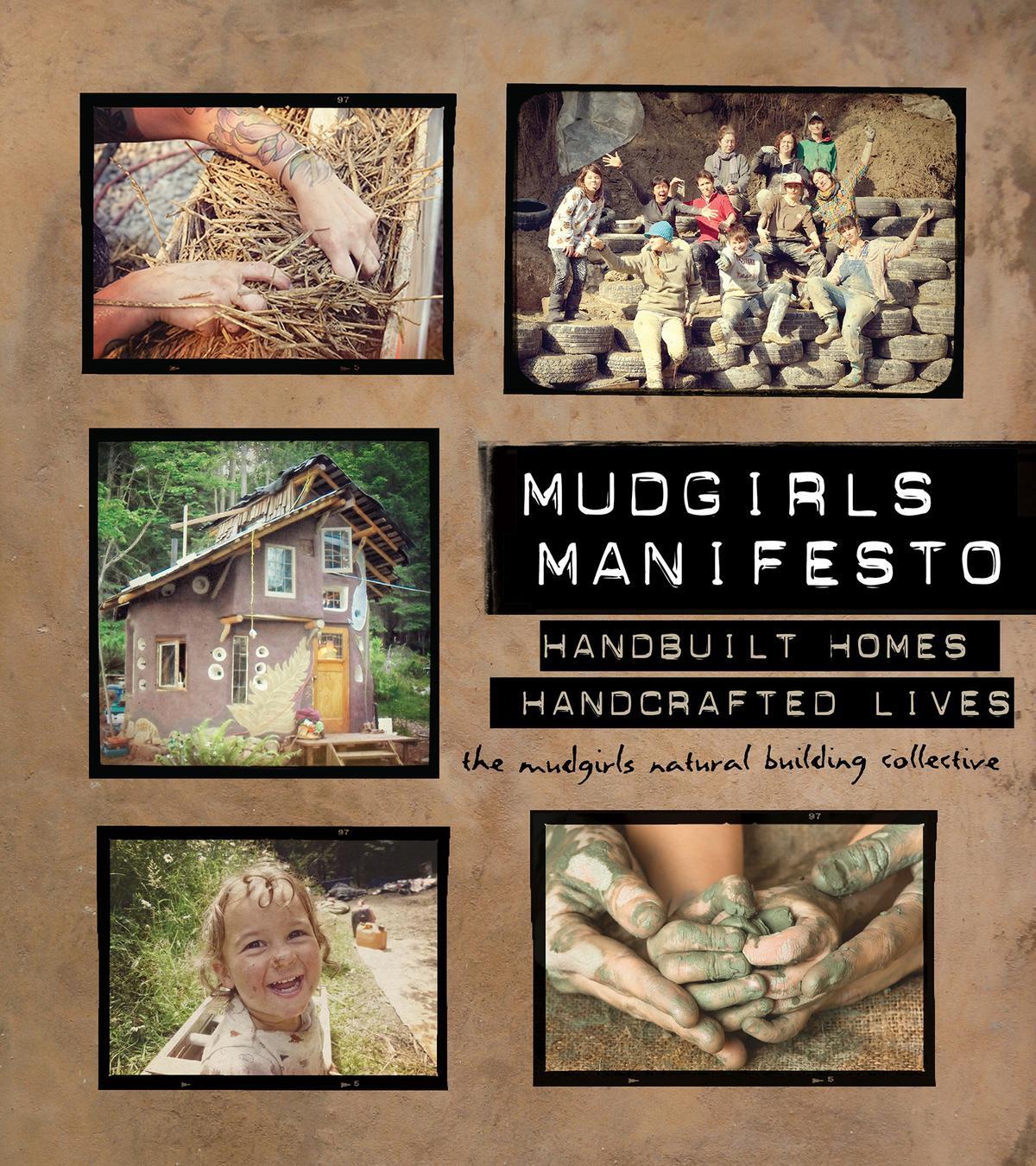 Cover: 9780865718777 | Mudgirls Manifesto | Handbuilt Homes, Handcrafted Lives | Collective
