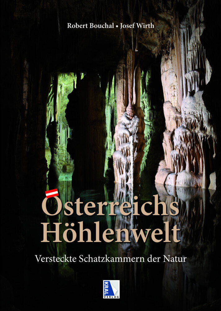 Cover: 9783990244883 | Österreichs Höhlenwelt | Versteckte Schatzkammern der Natur | Buch